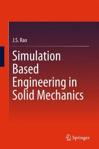 bokomslag Simulation Based Engineering in Solid Mechanics