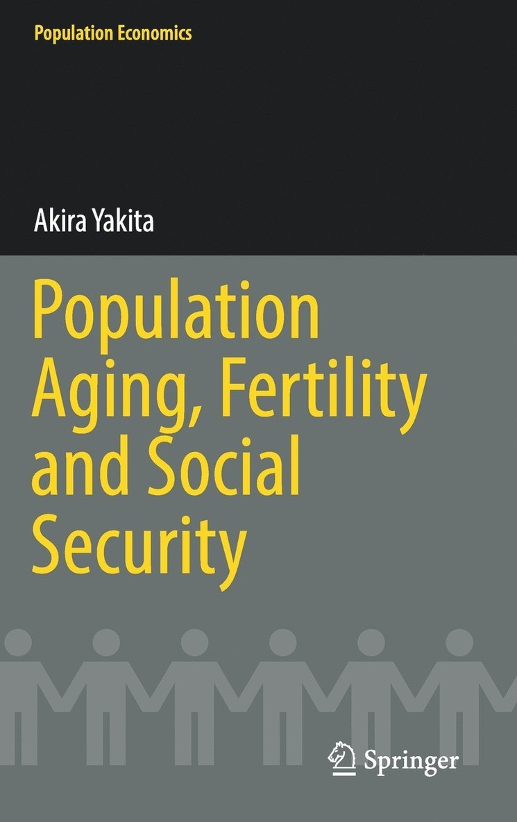 Akira Yakita - Population Aging, Fertility and Social Security, Inbunden