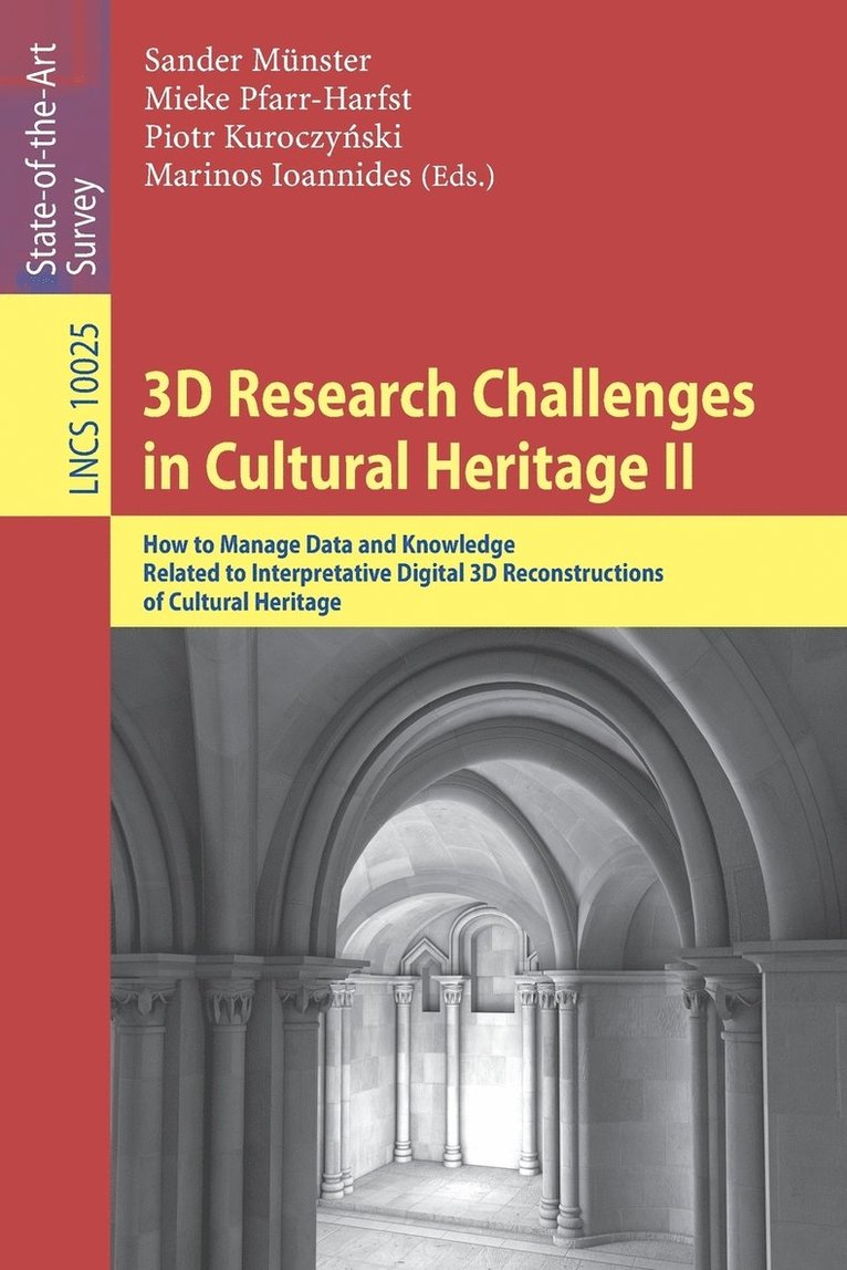 3D Research Challenges in Cultural Heritage II 1