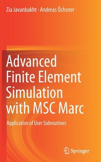 bokomslag Advanced Finite Element Simulation with MSC Marc