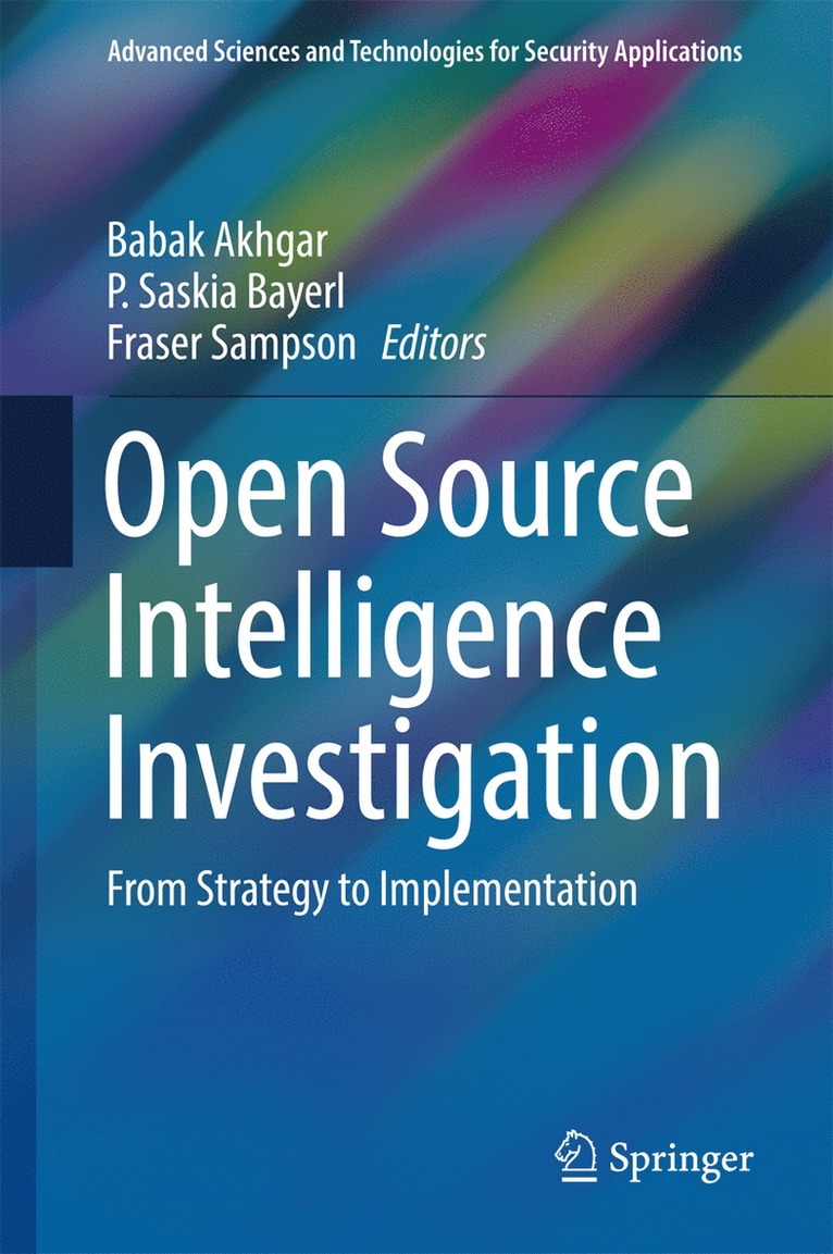 Babak Akhgar, P. Saskia Bayerl, Fraser Sampson - Open Source Intelligence Investigation, Inbunden