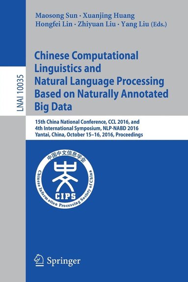 bokomslag Chinese Computational Linguistics and Natural Language Processing Based on Naturally Annotated Big Data