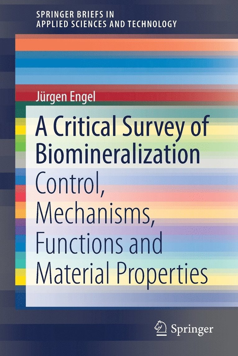 A Critical Survey of Biomineralization 1