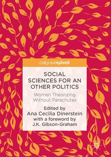Ana Cecilia Dinerstein - Social Sciences for an Other Politics, Inbunden