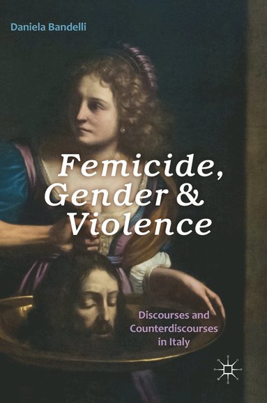 bokomslag Femicide, Gender and Violence