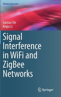 bokomslag Signal Interference in WiFi and ZigBee Networks