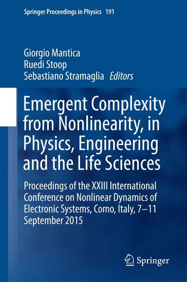 Giorgio Mantica, Ruedi Stoop, Sebastiano Stramaglia - Emergent Complexity from Nonlinearity, in Physics, Engineering and the Life Sciences, Inbunden