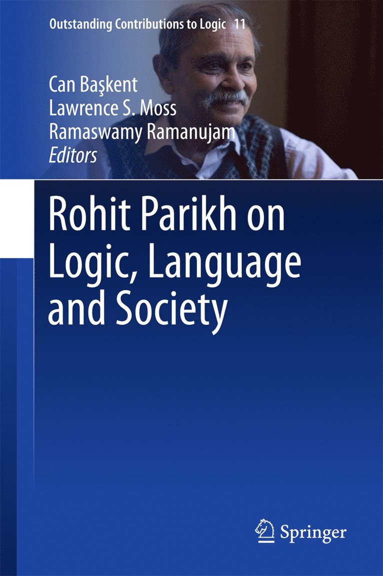 Can Başkent, Lawrence S. Moss, Ramaswamy Ramanujam, Can Ba&#351;kent, Can Baskent, Can Ba¿kent - Rohit Parikh on Logic, Language and Society, Inbunden
