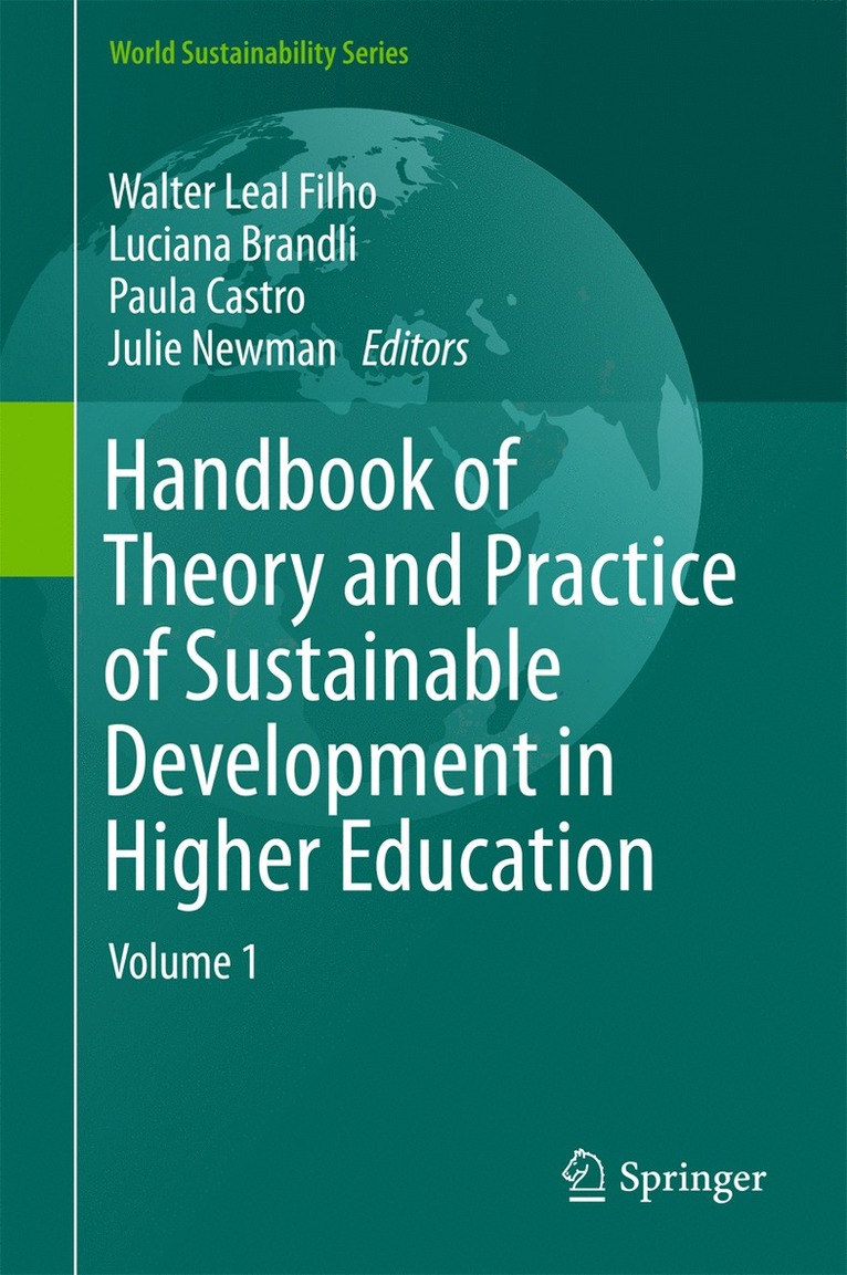 Handbook of Theory and Practice of Sustainable Development in Higher Education 1