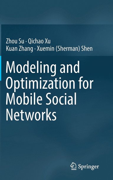 bokomslag Modeling and Optimization for Mobile Social Networks