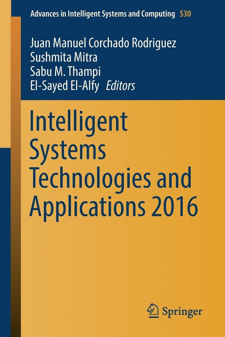 Juan Manuel Corchado Rodriguez, Sushmita Mitra, Sabu M. Thampi, El-Sayed El-Alfy - Intelligent Systems Technologies and Applications 2016, Häftad