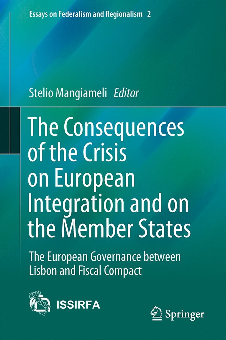 Stelio Mangiameli - Consequences of the Crisis on European Integration and on the Member States, Inbunden