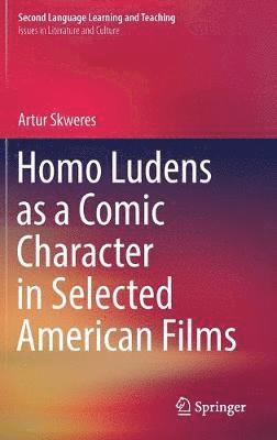 bokomslag Homo Ludens as a Comic Character in Selected American Films