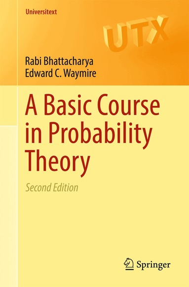 Rabi Bhattacharya, Edward C. Waymire - Basic Course in Probability Theory, Häftad