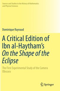 bokomslag A Critical Edition of Ibn al-Haytham's On the Shape of the Eclipse