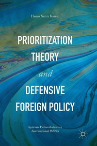 bokomslag Prioritization Theory and Defensive Foreign Policy