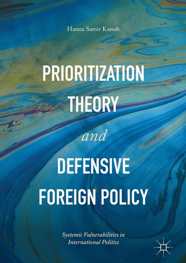 bokomslag Prioritization Theory and Defensive Foreign Policy