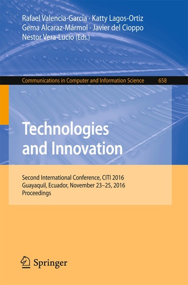 Rafael Valencia-García, Katty Lagos-Ortiz, Gema Alcaraz-Mármol, Javier del Cioppo, Nestor Vera-Lucio - Technologies and Innovation, Häftad