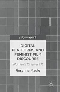 bokomslag Digital Platforms and Feminist Film Discourse