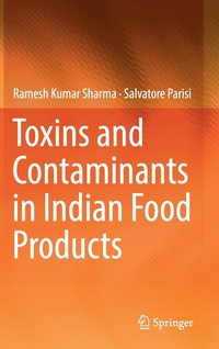 bokomslag Toxins and Contaminants in Indian Food Products