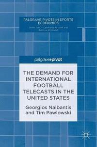 bokomslag The Demand for International Football Telecasts in the United States
