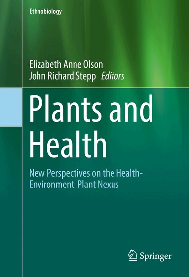 Elizabeth Anne Olson, John Richard Stepp - Plants and Health, Inbunden