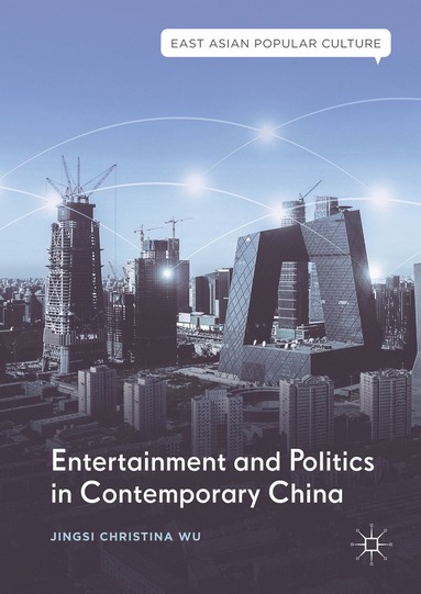 bokomslag Entertainment and Politics in Contemporary China