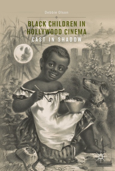 Debbie Olson - Black Children in Hollywood Cinema, Inbunden