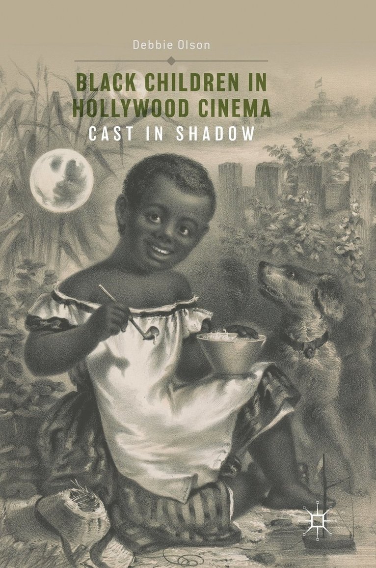 Debbie Olson - Black Children in Hollywood Cinema, Inbunden