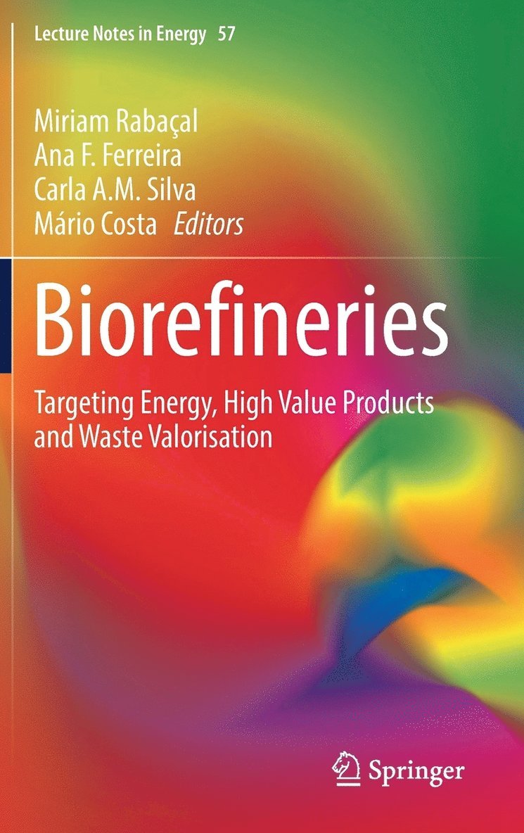 Miriam Rabaçal, Ana F. Ferreira, Carla A. M. Silva, Mário Costa - Biorefineries, Inbunden