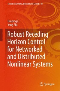 bokomslag Robust Receding Horizon Control for Networked and Distributed Nonlinear Systems