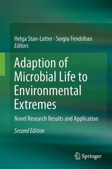 Helga Stan-Lotter, Sergiu Fendrihan - Adaption of Microbial Life to Environmental Extremes, Inbunden