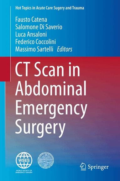 Fausto Catena, Salomone Di Saverio, Luca Ansaloni, Federico Coccolini, Massimo Sartelli - CT Scan in Abdominal Emergency Surgery, Inbunden