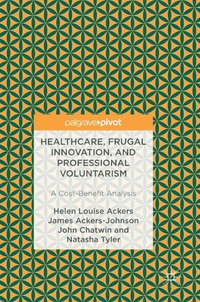 bokomslag Healthcare, Frugal Innovation, and Professional Voluntarism