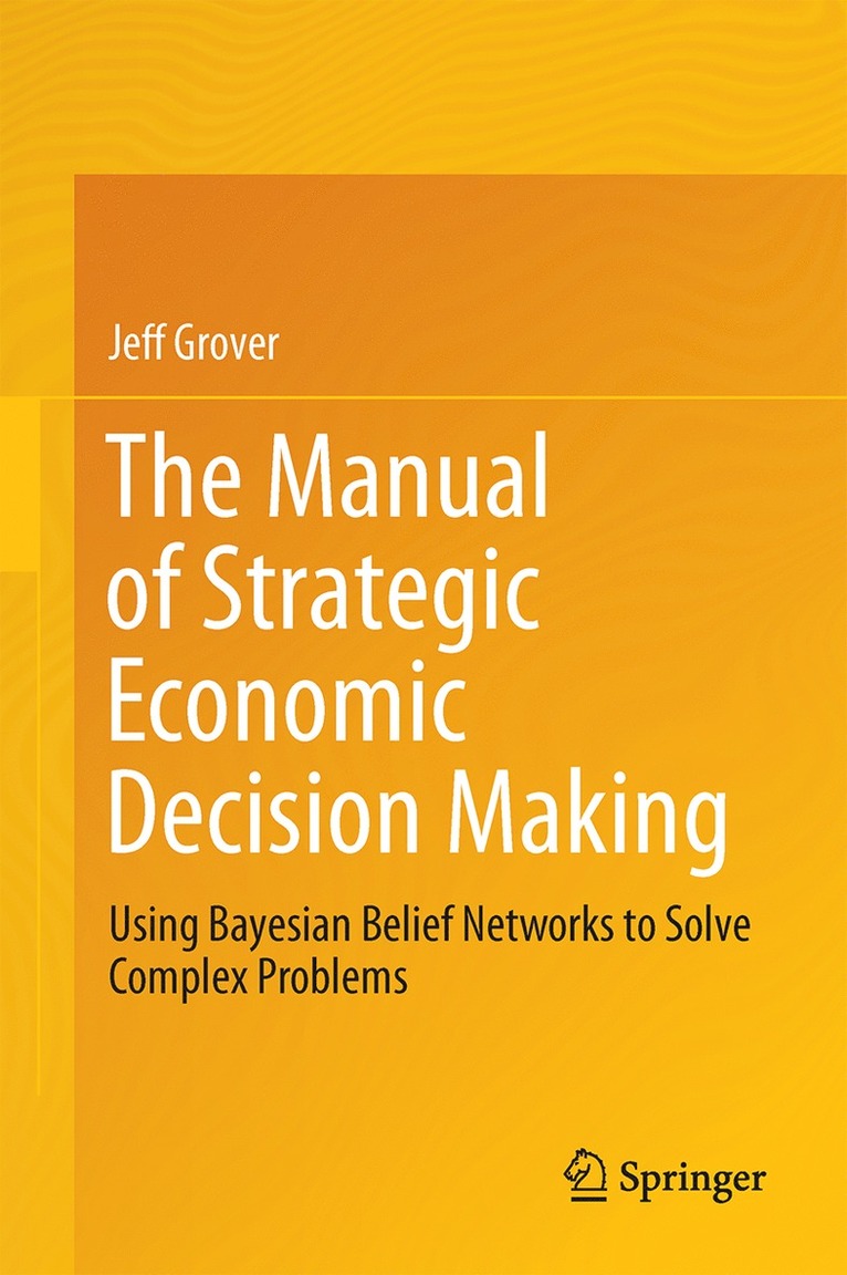 Jeff Grover - Manual of Strategic Economic Decision Making, Inbunden