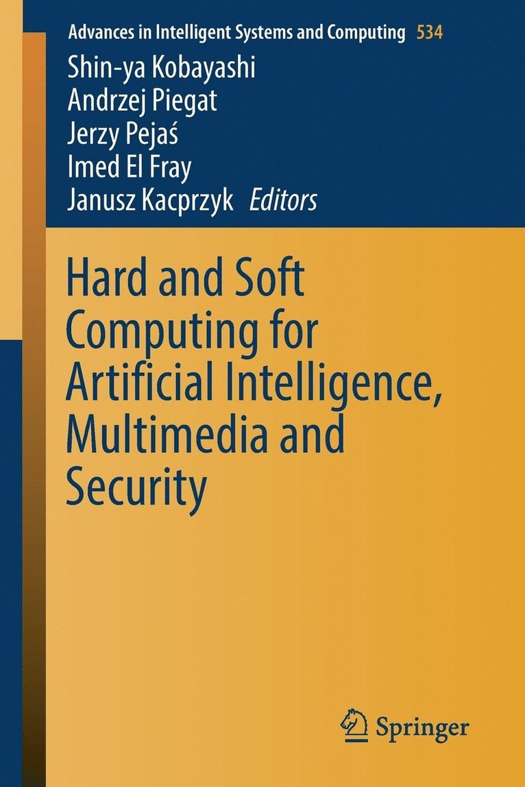 Shin-ya Kobayashi, Andrzej Piegat, Jerzy Pejaś, Imed El Fray, Janusz Kacprzyk, Shin-Ya Kobayashi, Jerzy Peja¿ - Hard and Soft Computing for Artificial Intelligence, Multimedia and Security, Häftad