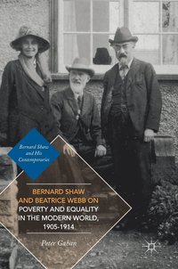 bokomslag Bernard Shaw and Beatrice Webb on Poverty and Equality in the Modern World, 19051914