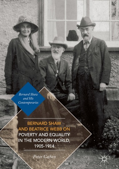 Peter Gahan - Bernard Shaw and Beatrice Webb on Poverty and Equality in the Modern World, 1905–1914, Inbunden