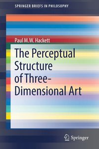 bokomslag The Perceptual Structure of Three-Dimensional Art