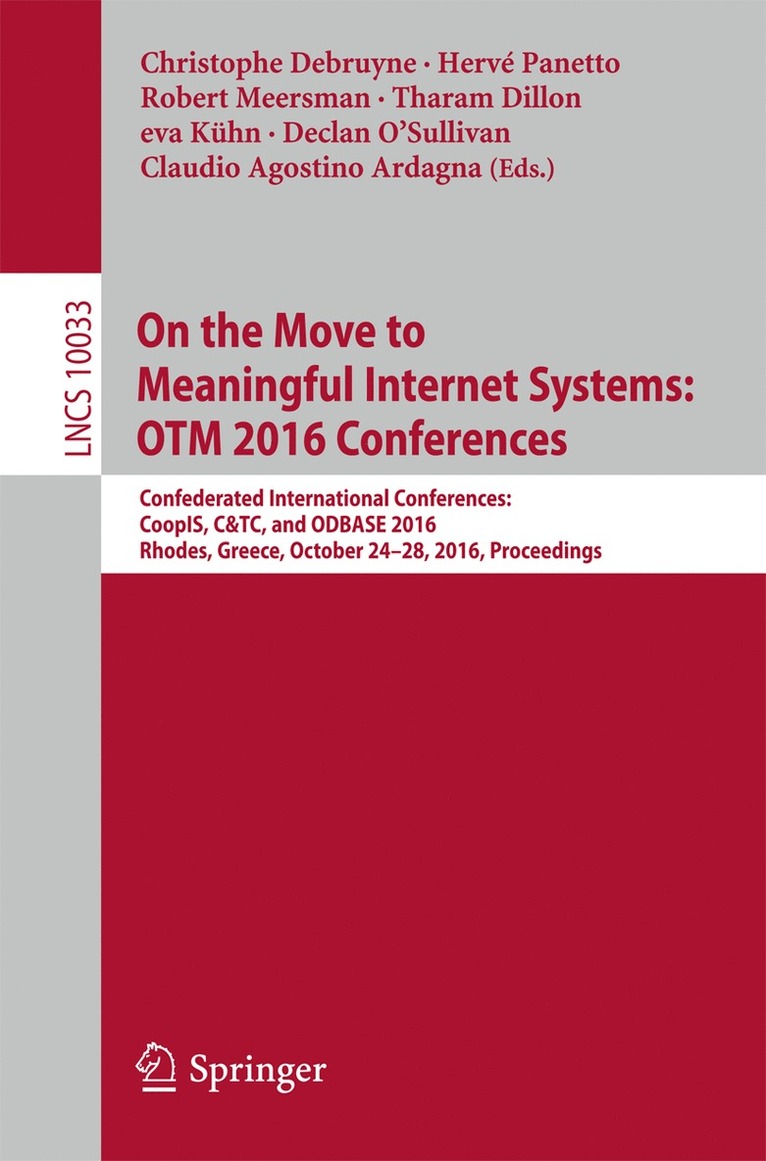 Christophe Debruyne, Hervé Panetto, Robert Meersman, Tharam Dillon, eva Kühn, Declan O'Sullivan, Claudio Agostino Ardagna, Herve Panetto, eva Kuhn, Robert Panetto, Hervé, Meersman - On the Move to Meaningful Internet Systems: OTM 2016 Conferences, Häftad