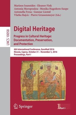 Digital Heritage. Progress in Cultural Heritage: Documentation, Preservation, and Protection 1