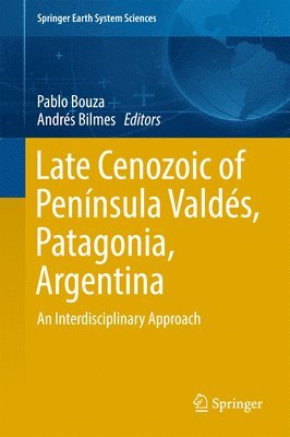 bokomslag Late Cenozoic of Pennsula Valds, Patagonia, Argentina