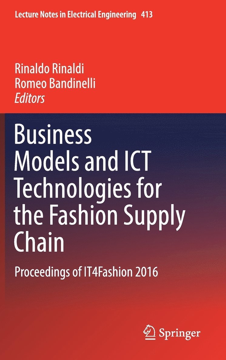 Business Models and ICT Technologies for the Fashion Supply Chain 1