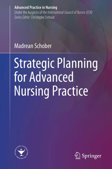 Madrean Schober - Strategic Planning for Advanced Nursing Practice, Inbunden