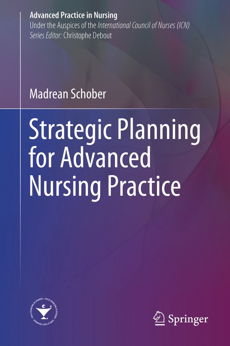 Strategic Planning for Advanced Nursing Practice 1