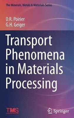 bokomslag Transport Phenomena in Materials Processing