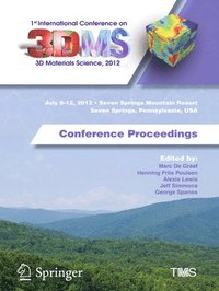 bokomslag 1st International Conference on 3D Materials Science, 2012