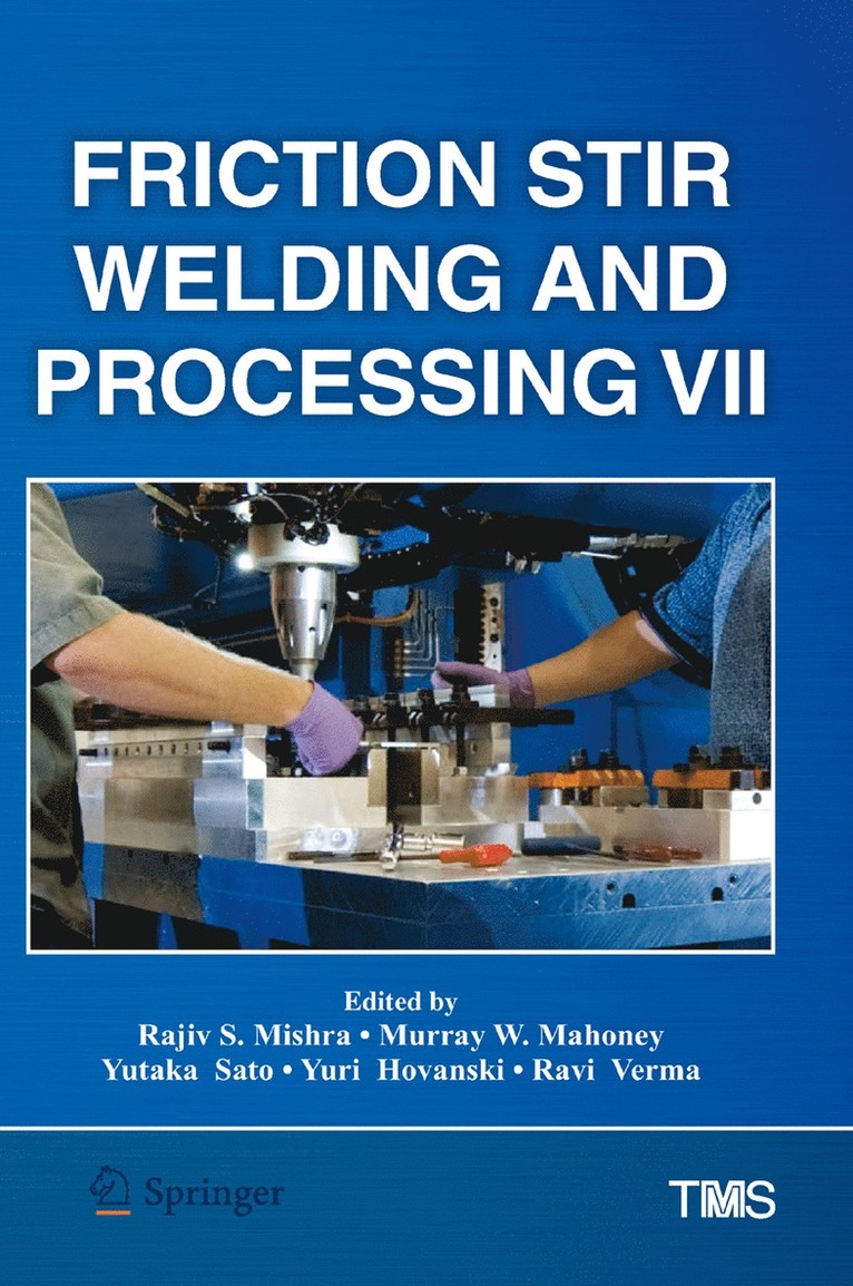 Rajiv Mishra, Murray Mahoney, Yutaka Sato, Yuri Hovanski, Ravi Verma - Friction Stir Welding and Processing VII, Inbunden