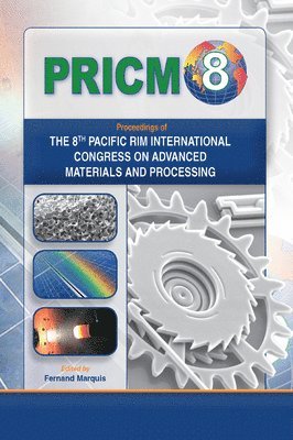 bokomslag Proceedings of the 8th Pacific Rim International Conference on Advanced Materials and Processing (PRICM-8)