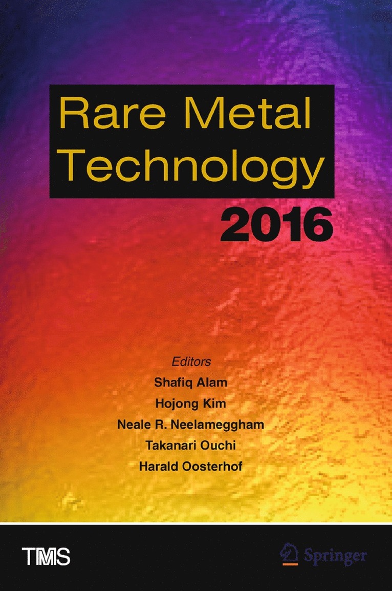 Shafiq Alam, Hojong Kim, Neale Neelameggham, Takanari Ouchi, Harald Oosterhof - Rare Metal Technology 2016, Inbunden